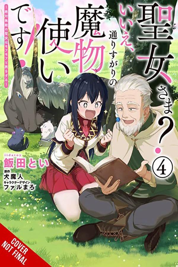 Saint? No! I'm Just a Passing Beast Tamer!, Vol. 4: The Invincible Saint and the Quest for Fluff (Volume 4),New