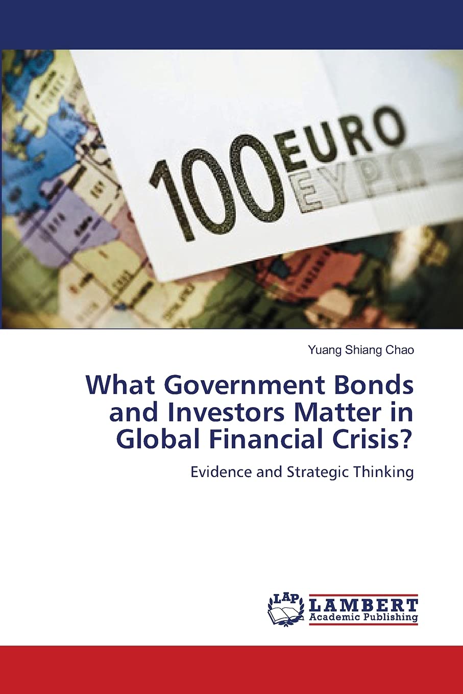 What Government Bonds and Investors Matter in Global Financial Crisis?: Evidence and Strategic Thinking,Used
