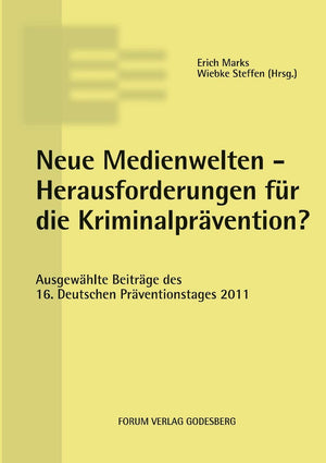 Neue Medienwelten  Herausforderungen fr die Kriminalprvention?: Ausgewhlte Beitrge des 16. Deutschen Prventionstages (30. und 3,Used