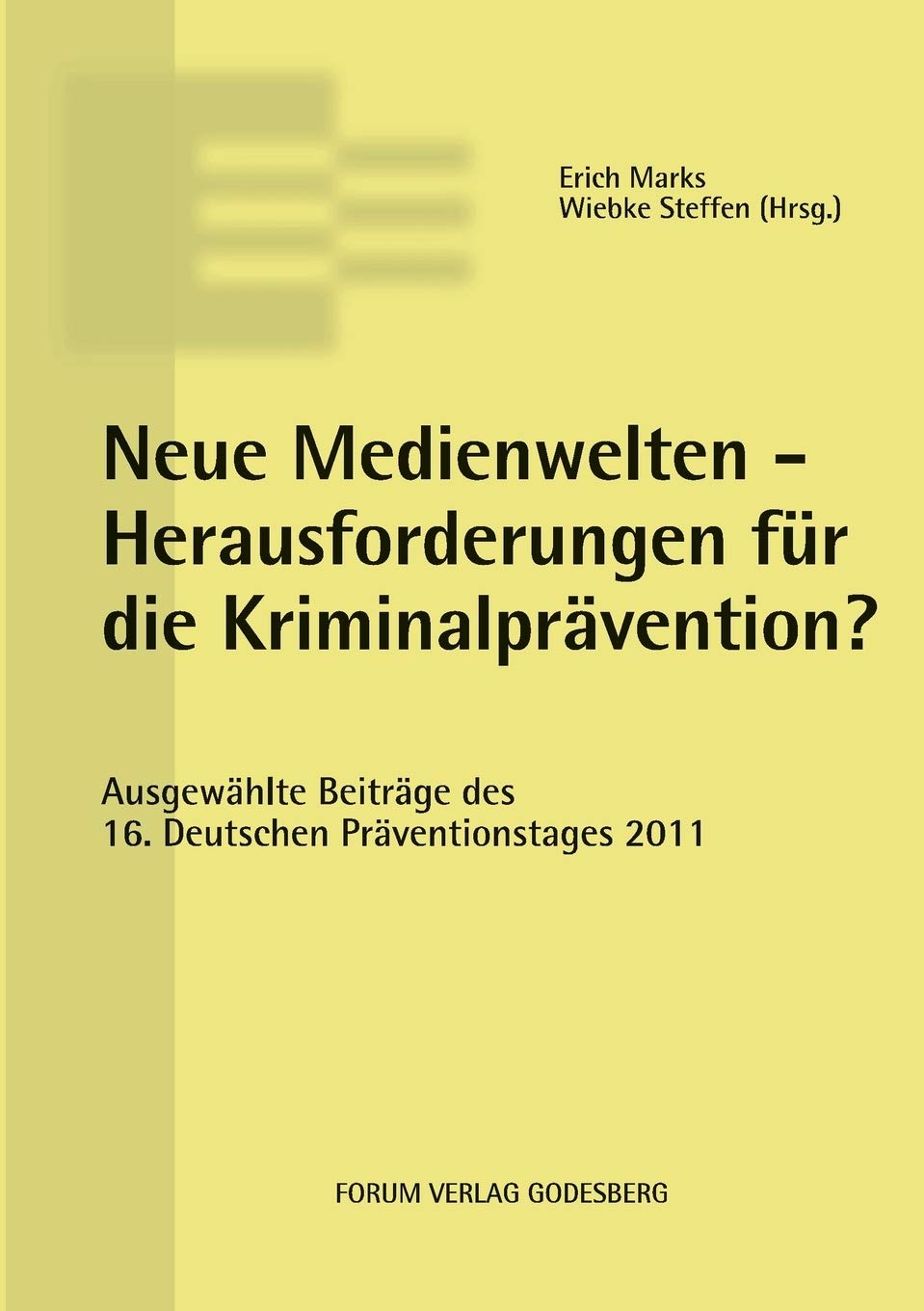 Neue Medienwelten  Herausforderungen fr die Kriminalprvention?: Ausgewhlte Beitrge des 16. Deutschen Prventionstages (30. und 3,Used