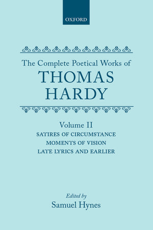 The Complete Poetical Works of Thomas Hardy (c OET t Oxford English Texts),Used