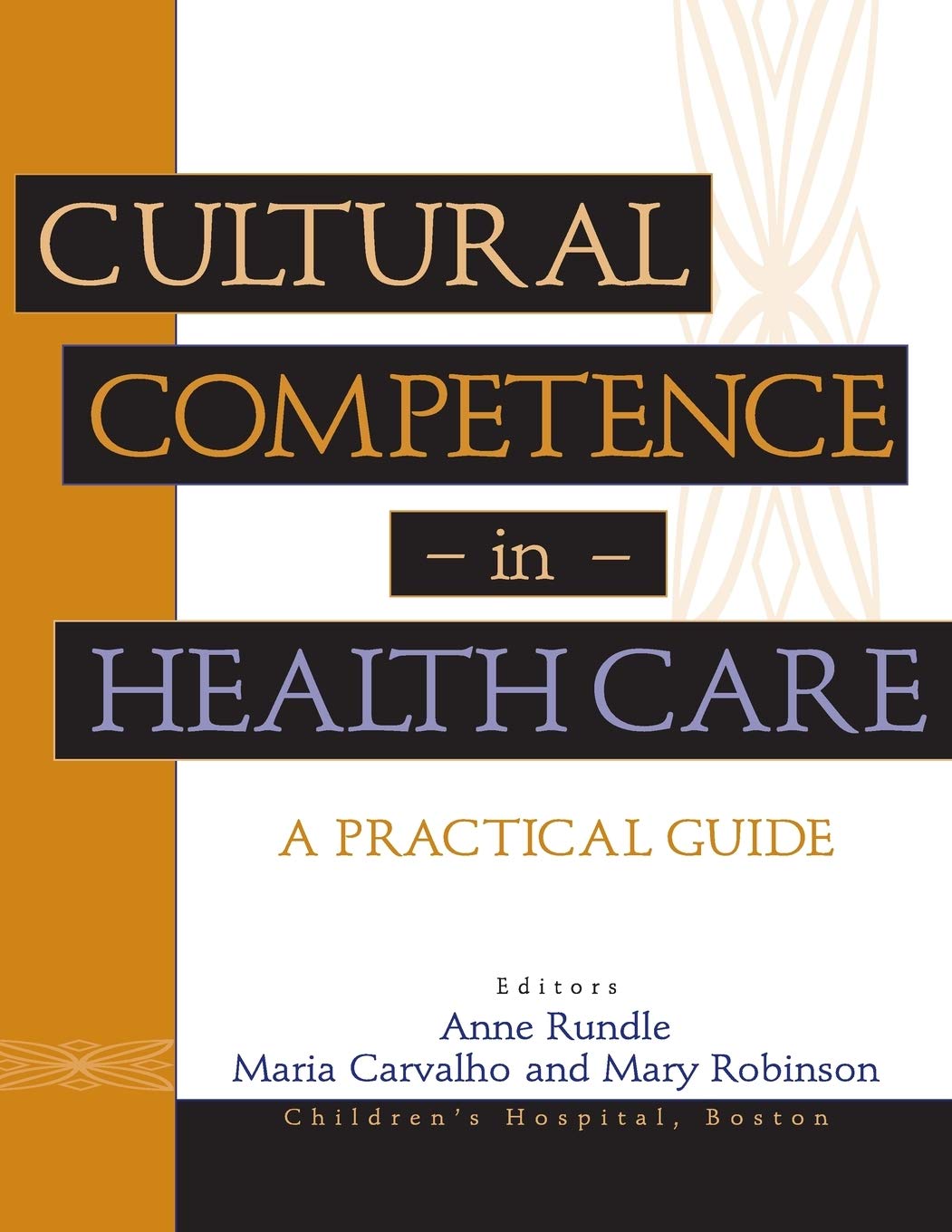 Cultural Competence in Health Care: A Practical Guide,New