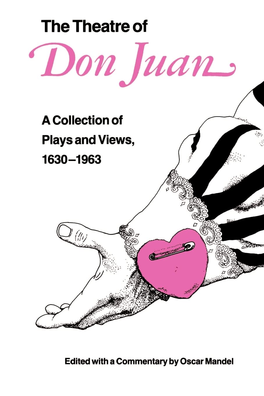 The Theatre of Don Juan: A Collection of Plays and Views, 16301963,New