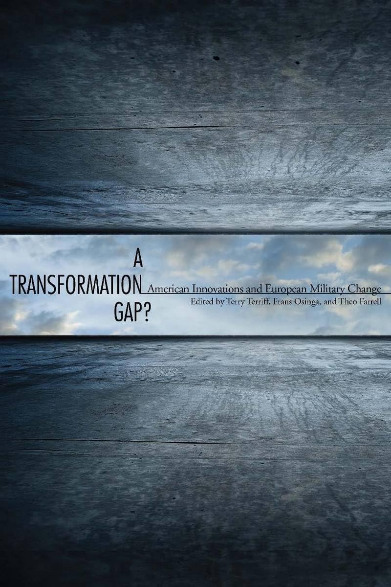 A Transformation Gap: American Innovations and European Military Change,Used