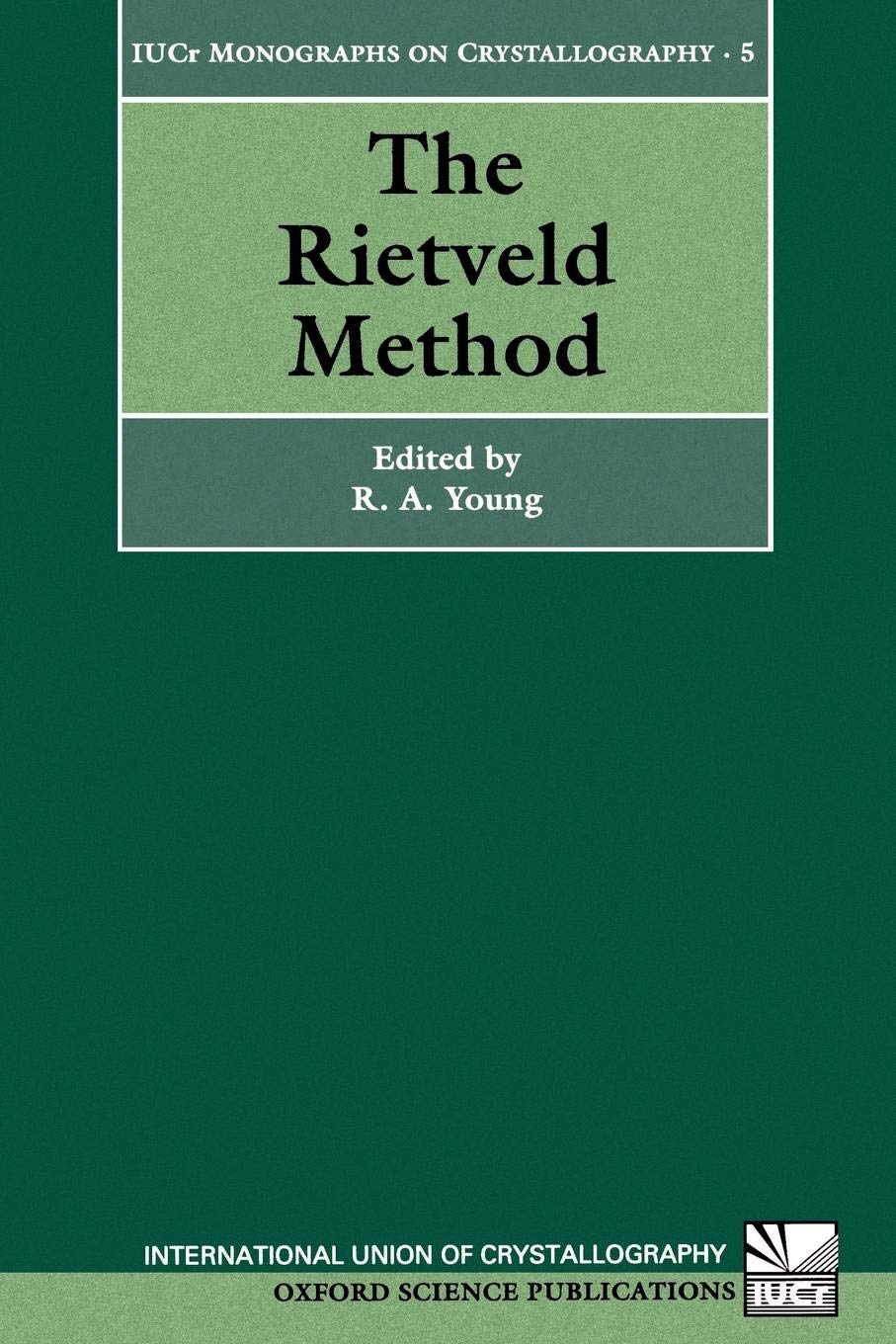 The Rietveld Method (International Union of Crystallography Monographs on Crystallography),Used