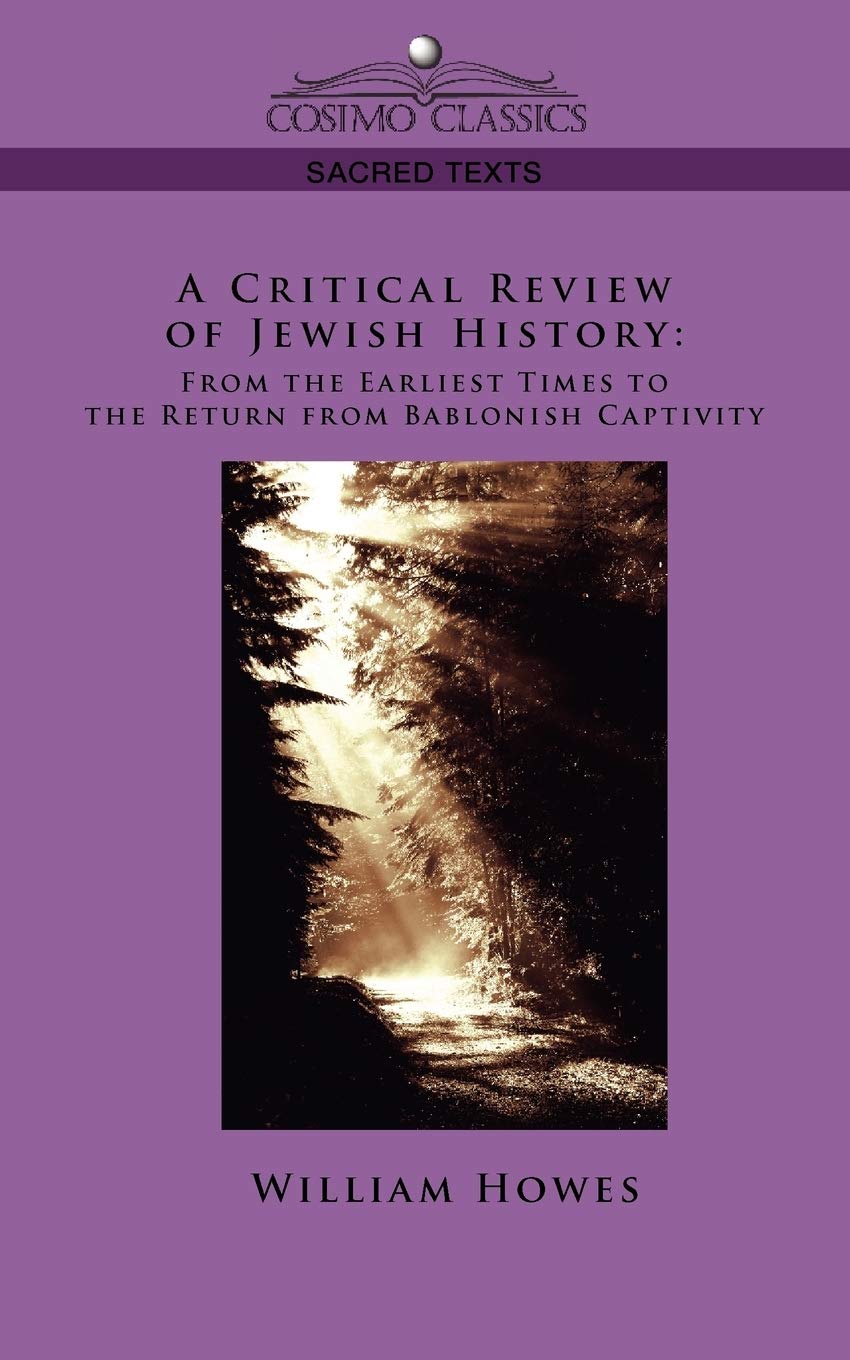 A Critical Review of Jewish History: From the Earliest Times to the Return from Bablonish Captivity,Used