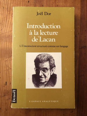 Introduction A La Lecture De Lacan: L'Inconscient Structure Comme Un Langage (Espace Analytique),New