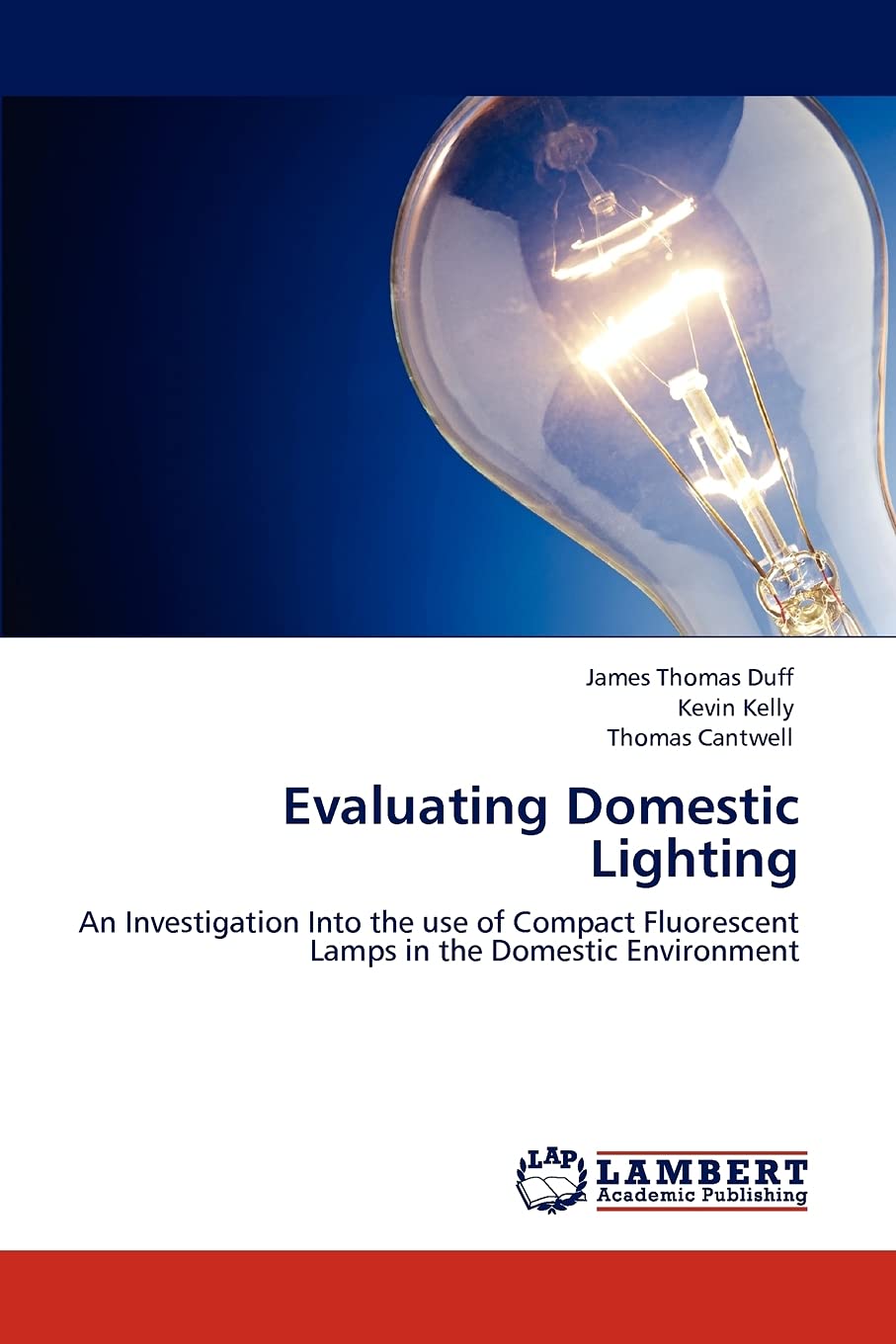Evaluating Domestic Lighting: An Investigation Into the use of Compact Fluorescent Lamps in the Domestic Environment,Used