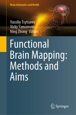 Functional Brain Mapping: Methods and Aims (Brain Informatics and Health),Used