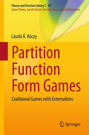 Partition Function Form Games (Theory and Decision Library C, 48),Used