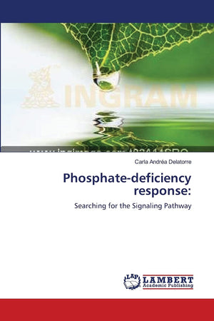 Phosphatedeficiency response:: Searching for the Signaling Pathway,Used