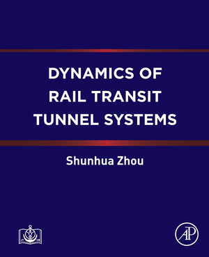 Dynamics of Rail Transit Tunnel Systems,Used