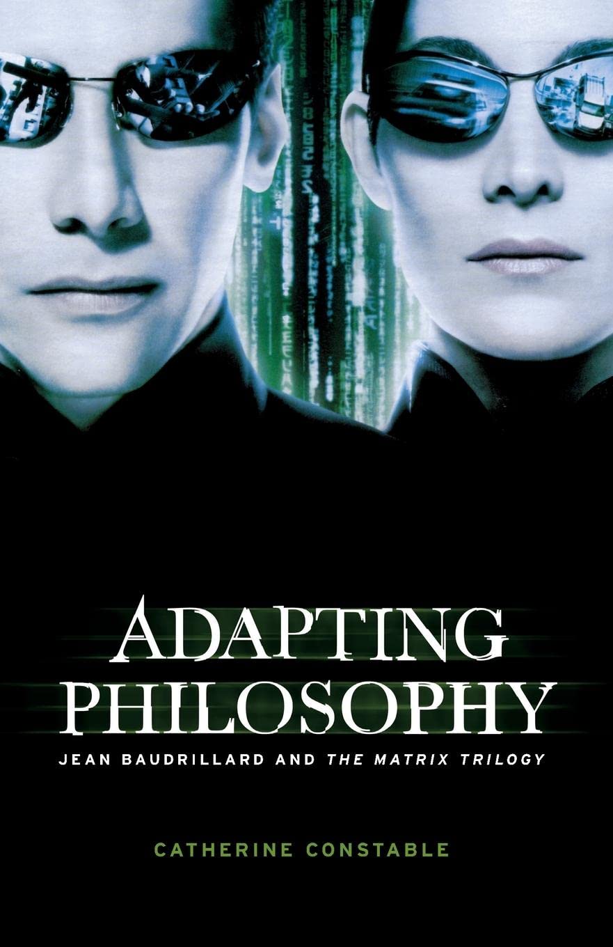 Adapting Philosophy: Jean Baudrillard And *The Matrix Trilogy*,Used