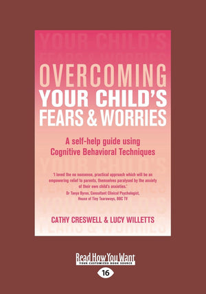 Overcoming Your Childs Fears and Worries: A Selfhelp Guide Using Cognitive Behavioral Techniques,Used