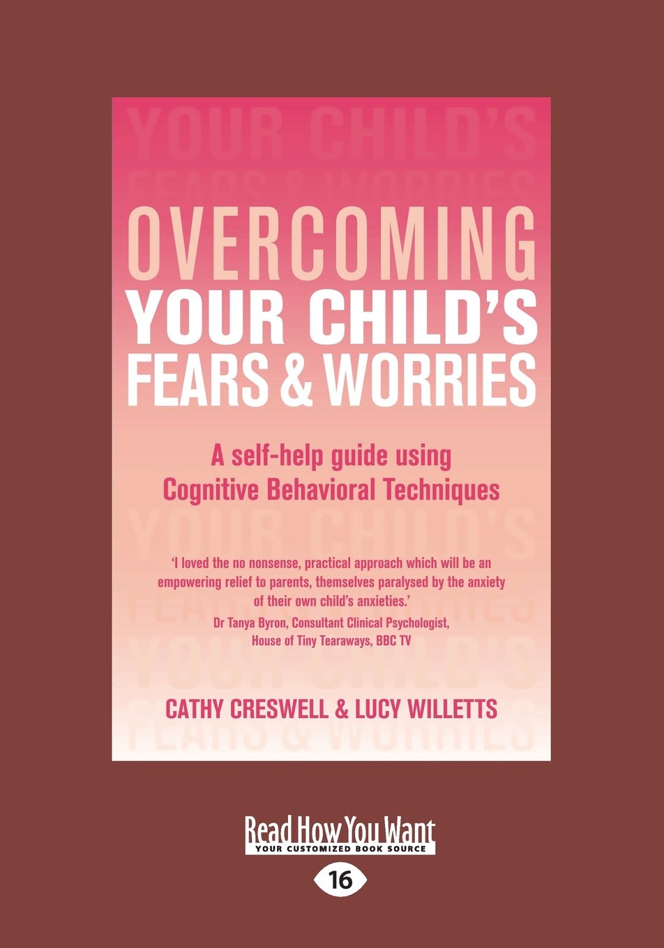 Overcoming Your Childs Fears and Worries: A Selfhelp Guide Using Cognitive Behavioral Techniques,Used