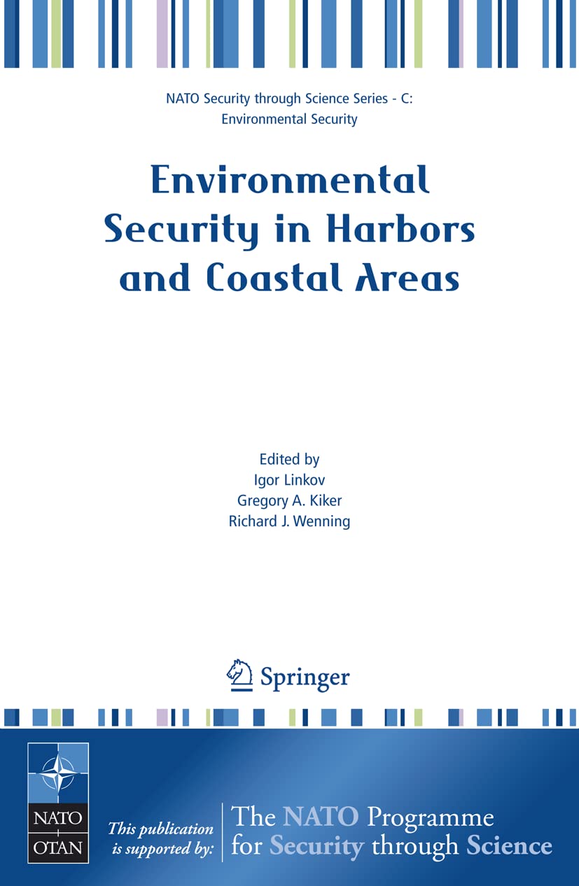 Environmental Security in Harbors and Coastal Areas: Management Using Comparative Risk Assessment and MultiCriteria Decision An,Used