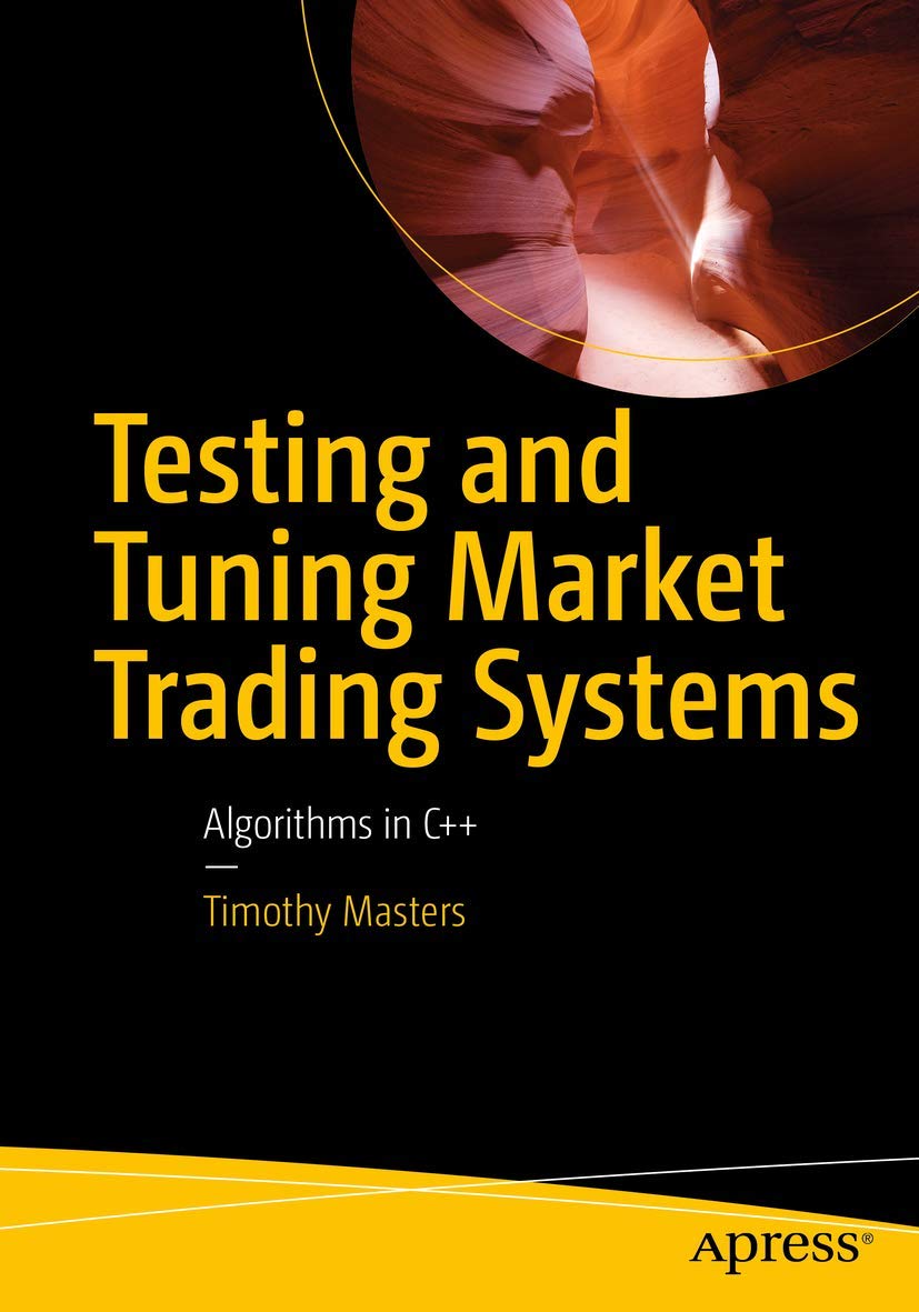 Testing and Tuning Market Trading Systems: Algorithms in C++,Used