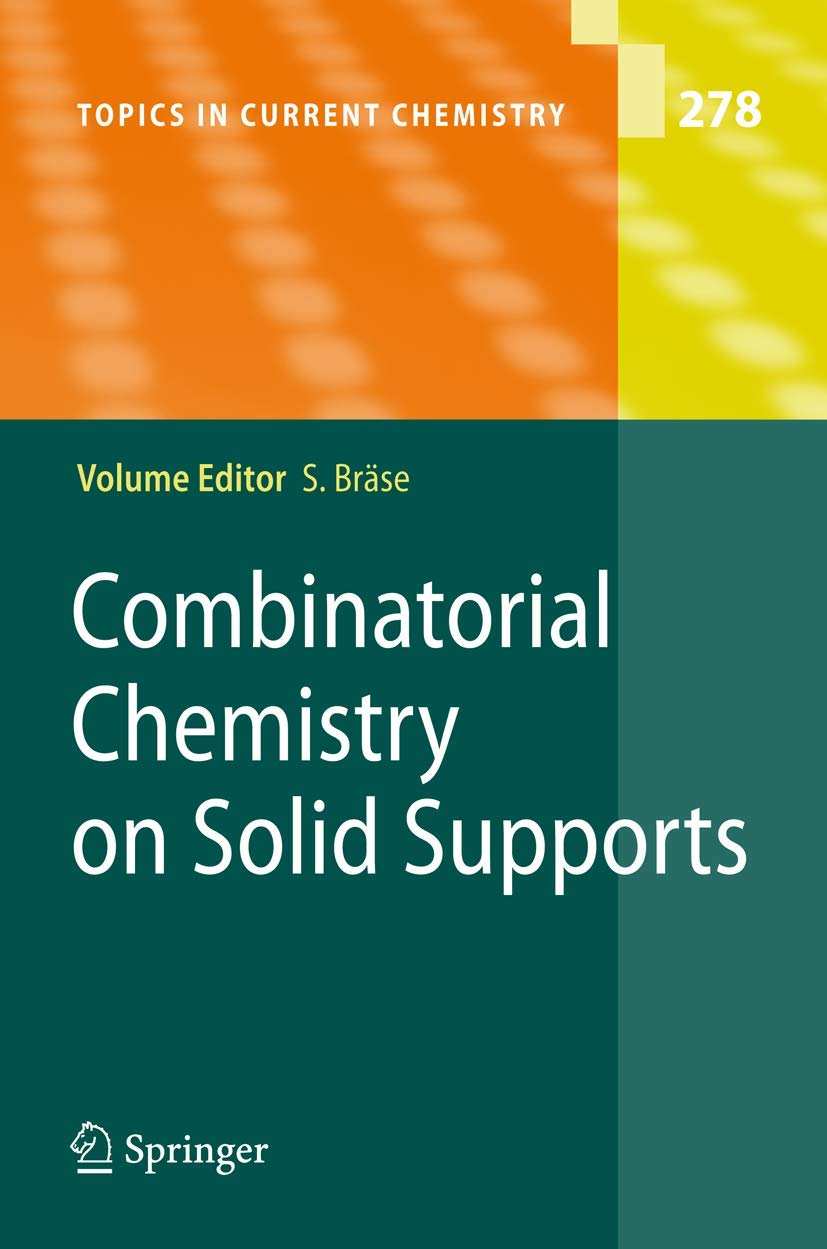 Combinatorial Chemistry on Solid Supports (Topics in Current Chemistry, 278),Used