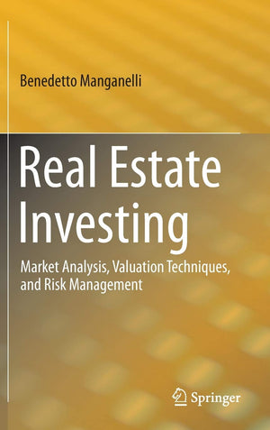 Real Estate Investing: Market Analysis, Valuation Techniques, and Risk Management,Used