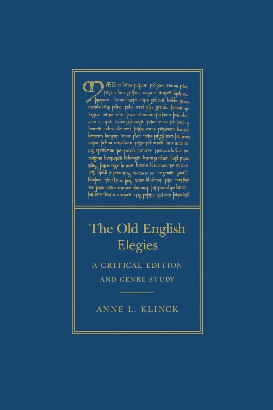 The Old English Elegies: A Critical Edition And Genre Study