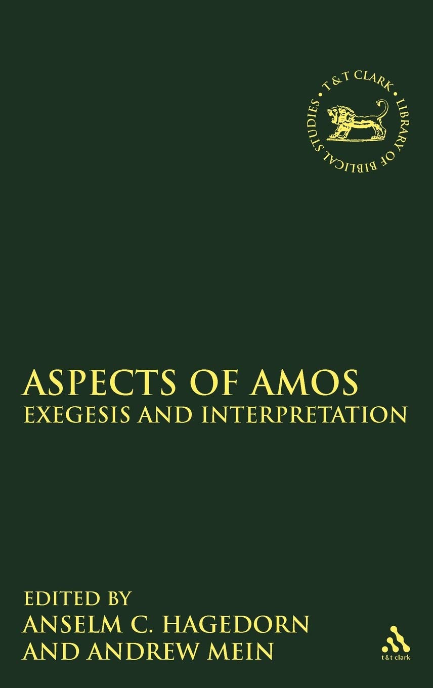 Aspects of Amos: Exegesis and Interpretation (The Library of Hebrew Bible/Old Testament Studies, 536),Used