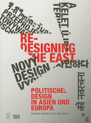 ReDesigning the East: Political Design in Asia and Europe,Used