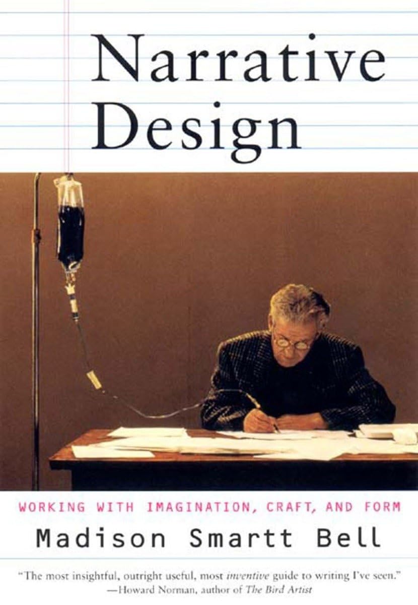 Narrative Design: Working with Imagination, Craft, and Form,New