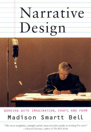 Narrative Design: Working with Imagination, Craft, and Form,Used