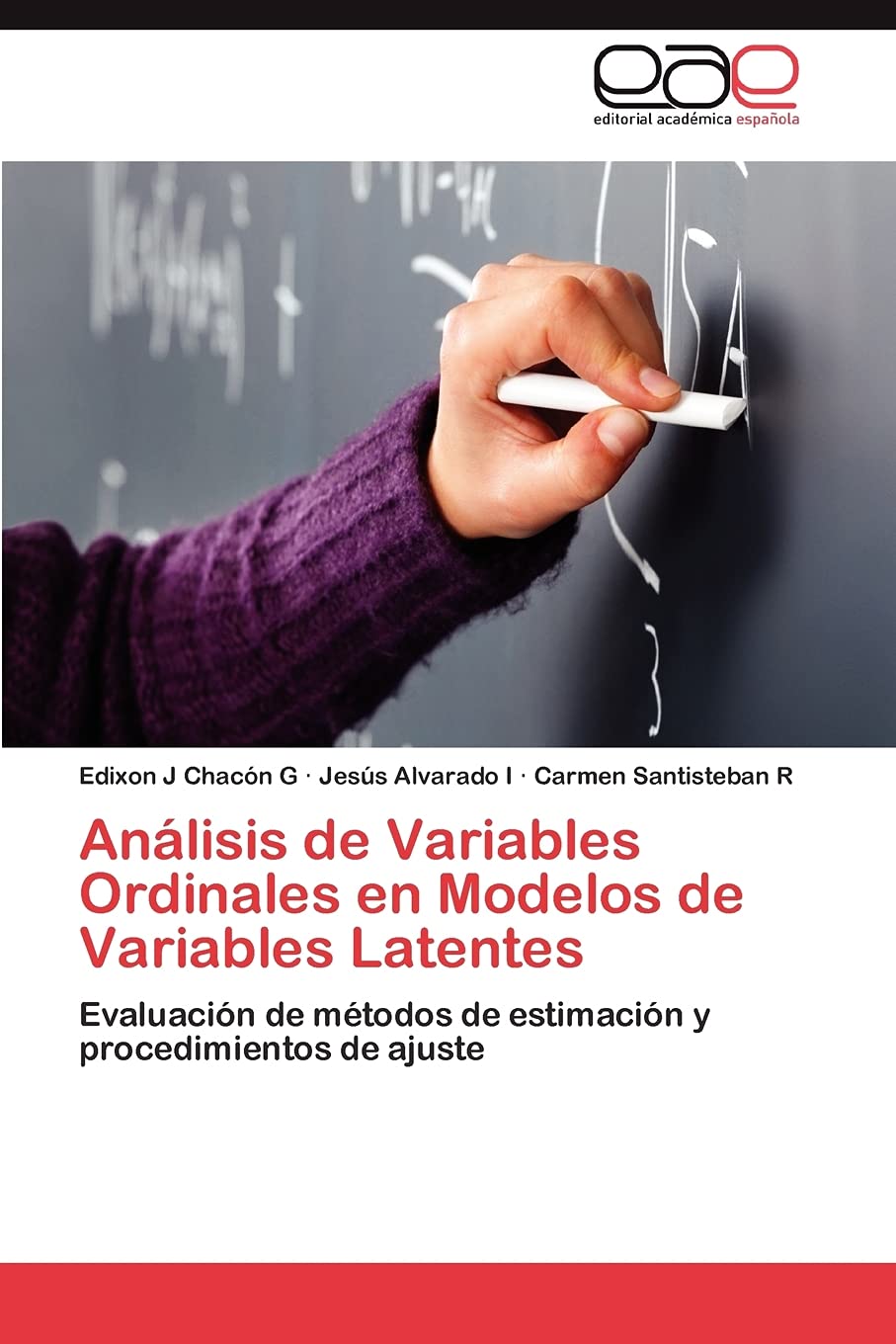 Anlisis de Variables Ordinales en Modelos de Variables Latentes: Evaluacin de mtodos de estimacin y procedimientos de aj,Used