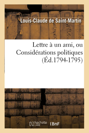 Lettre  Un Ami, Ou Considrations Politiques (D.17941795) (Histoire) (French Edition),Used