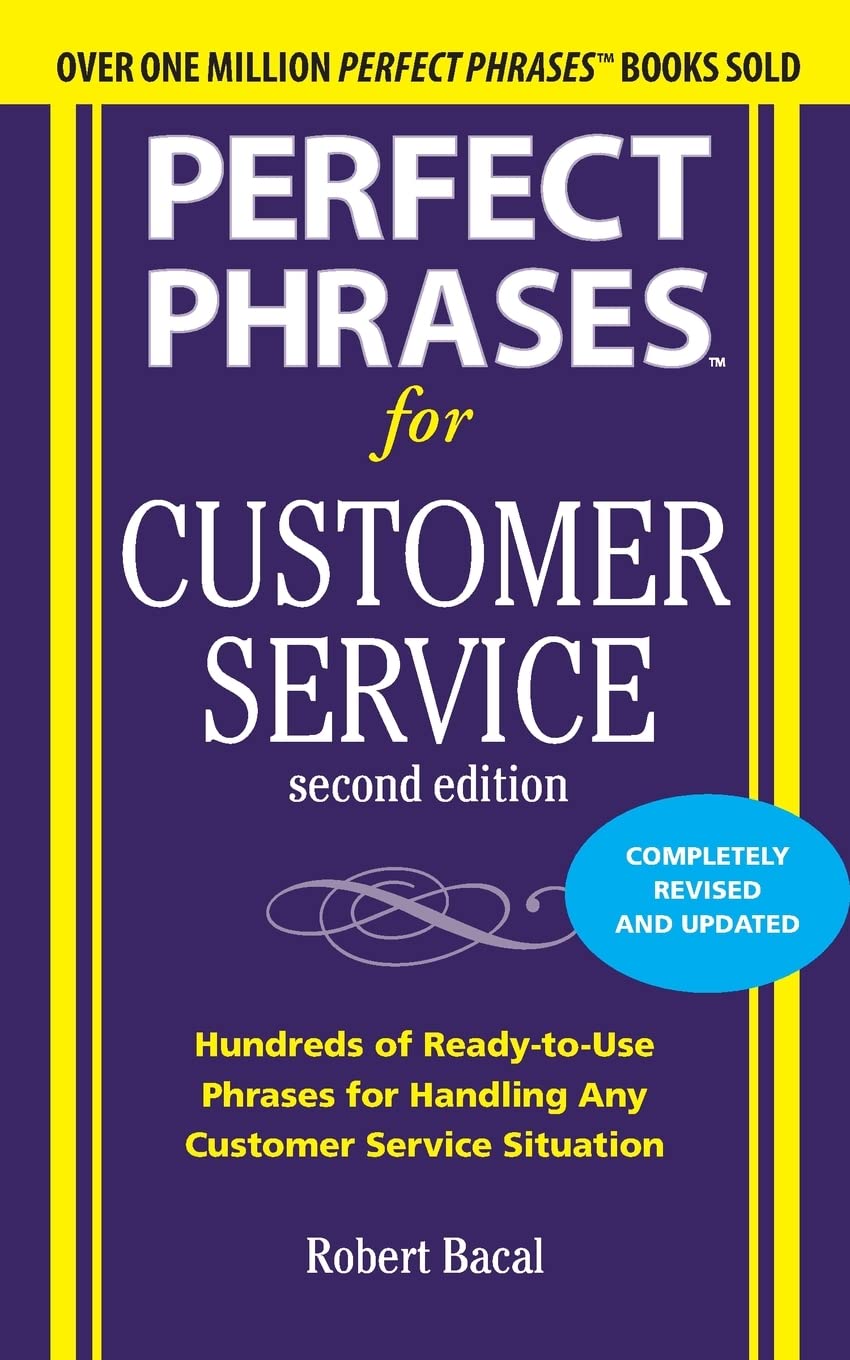 Perfect Phrases for Customer Service, Second Edition (Perfect Phrases Series),New