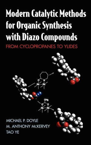 Modern Catalytic Methods for Organic Synthesis with Diazo Compounds: From Cyclopropanes to Ylides,Used