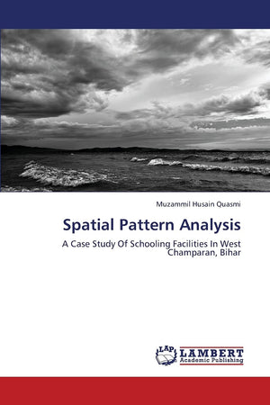 Spatial Pattern Analysis: A Case Study Of Schooling Facilities In West Champaran, Bihar,Used