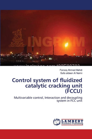 Control system of fluidized catalytic cracking unit (FCCU): Multivariable control, Interaction and decoupling system in FCC unit,Used