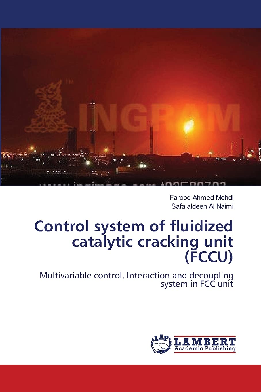 Control system of fluidized catalytic cracking unit (FCCU): Multivariable control, Interaction and decoupling system in FCC unit,Used