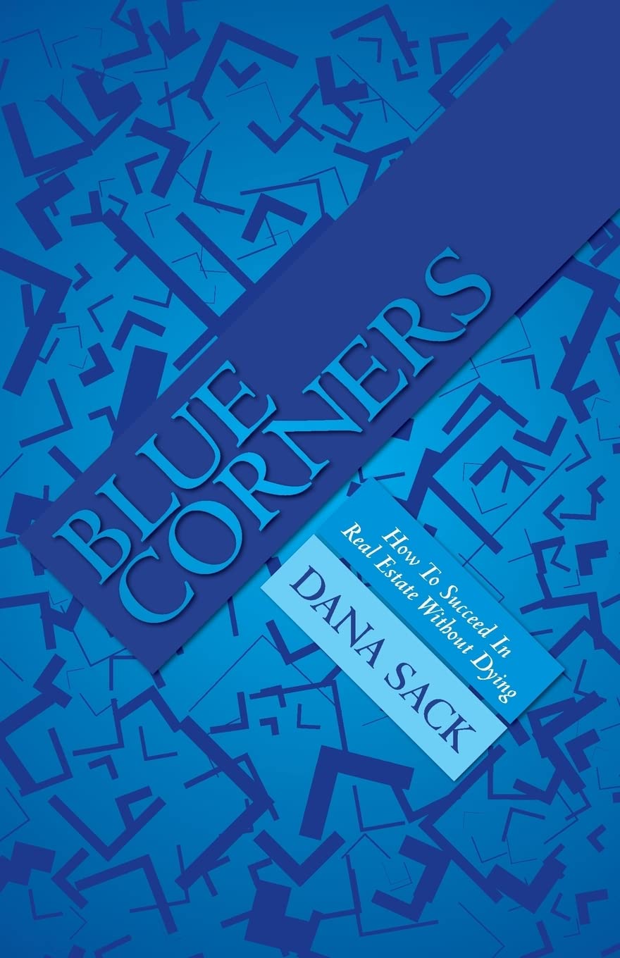 Blue Corners: How To Succeed In Real Estate Without Dying,Used