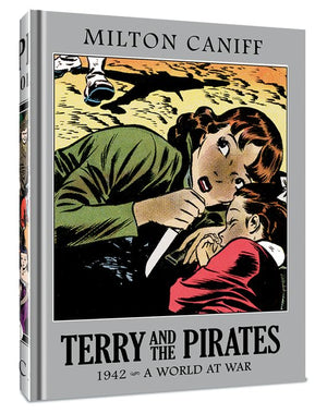 Terry and the Pirates: The Master Collection Vol. 8: 1942  A World at War,New