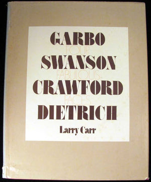 Four Fabulous Faces;: The Evolution And Metamorphosis Of Garbo, Swanson, Crawford [And] Dietrich