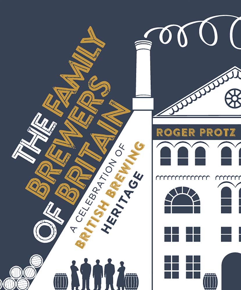 The Family Brewers of Britain: A celebration of British brewing heritage,Used