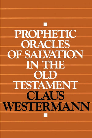 Prophetic Oracles of Salvation in the Old Testament,Used