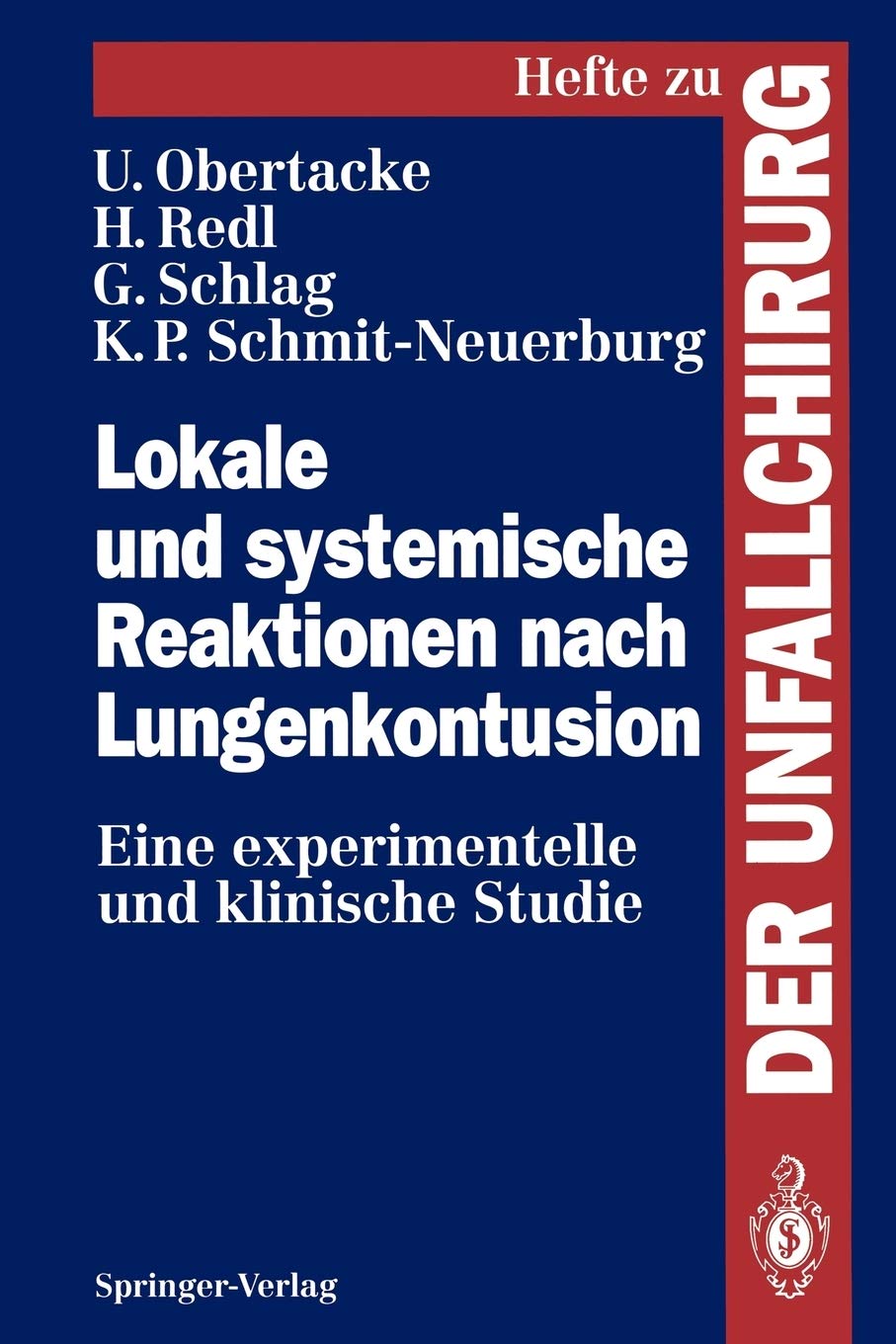 Lokale und systemische Reaktionen nach Lungenkontusion: Eine experimentelle und klinische Studie (Hefte zur Zeitschrift 'Der Unf,Used
