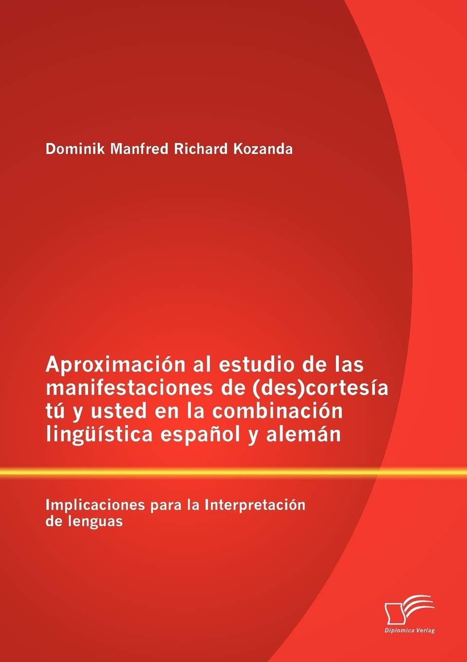Aproximacin al estudio de las manifestaciones de (des)cortesa t y usted en la combinacin lingstica espaol y alemn: I,Used