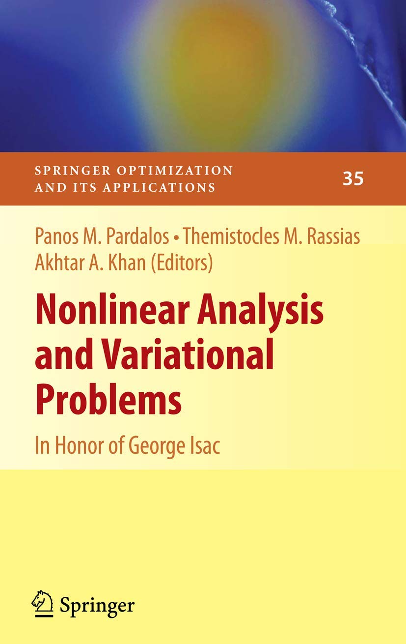 Nonlinear Analysis and Variational Problems: In Honor of George Isac (Springer Optimization and Its Applications, 35),Used