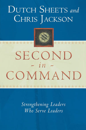 Second In Command: Strengthening Leaders Who Serve Leaders,New