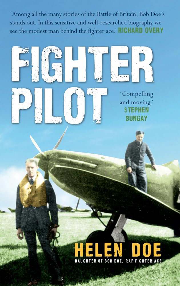 Fighter Pilot: The Life of Battle of Britain Ace Bob Doe,Used