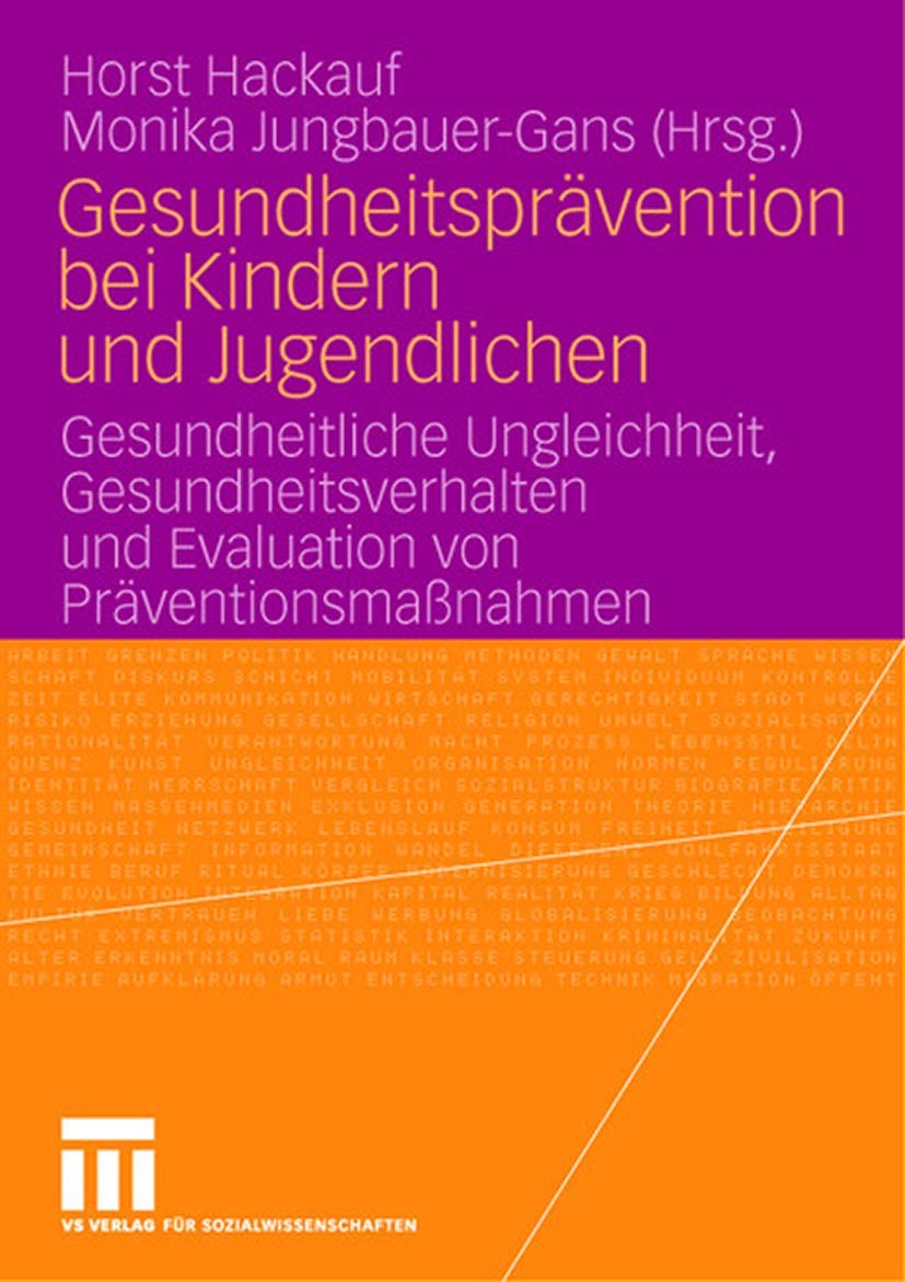 Gesundheitsprvention Bei Kindern Und Jugendlichen: Gesundheitliche Ungleichheit, Gesundheitsverhalten Und Evaluation Von Prventi,Used