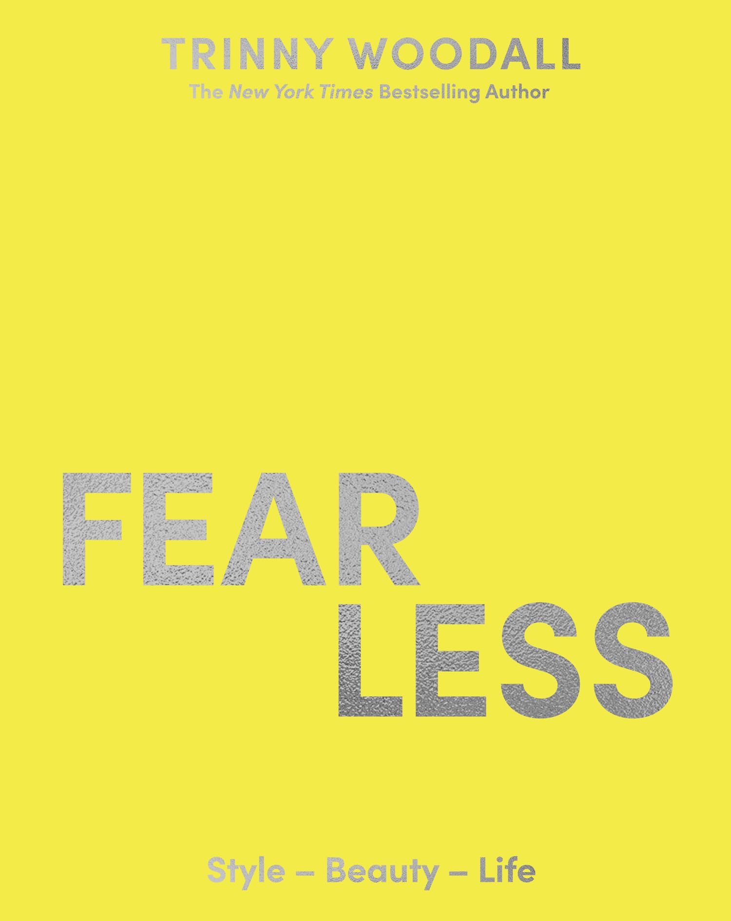 Fearless: The Instant Sunday Times Bestseller, The How To Guide To Find Your Style, Boost Your Confidence And Live Your Best Lif,New