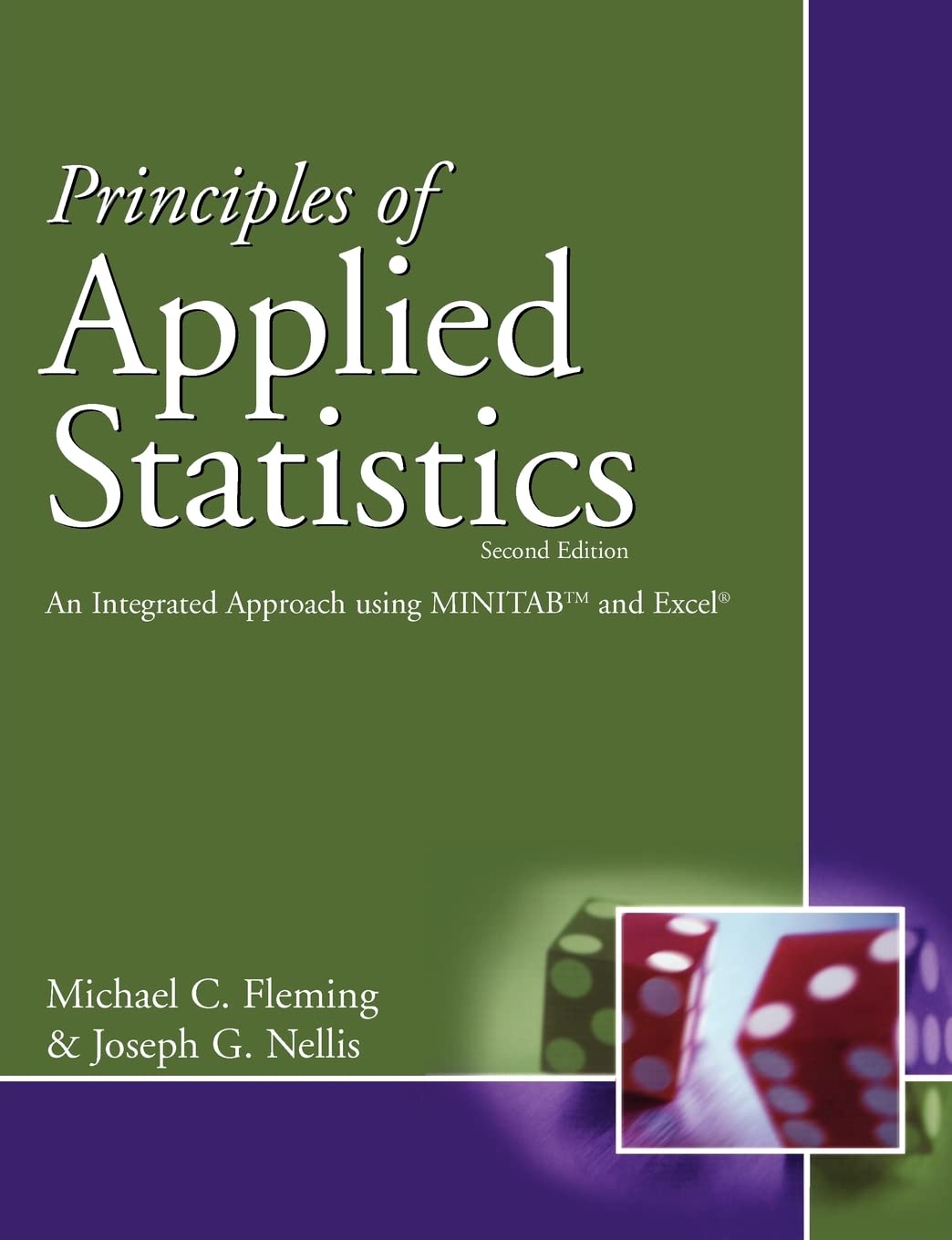 Principles of Applied Statistics: An Integrated Approach using MINITAB and Excel (Principles of Management),Used