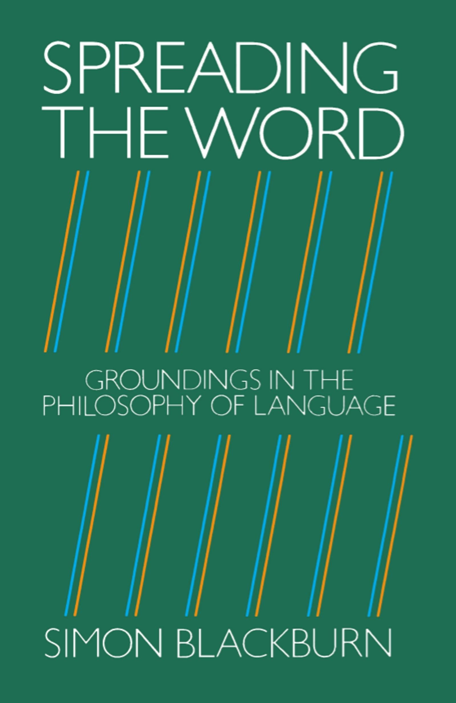 Spreading The Word: Groundings In The Philosophy Of Language,New
