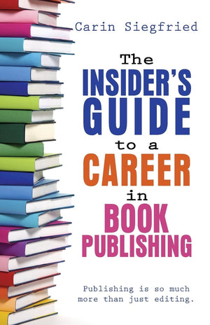 The Insider's Guide to A Career in Book Publishing,Used